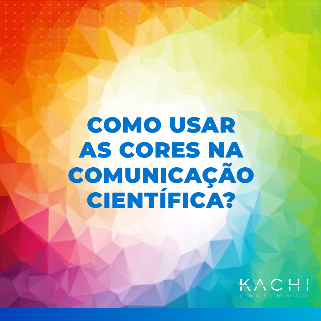 KACHI, Cores, Comunicação Científica